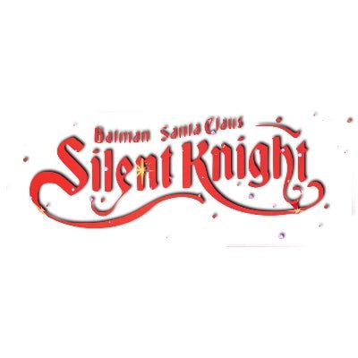 BATMAN / SANTA: SILENT KNIGHT (2023) - O. C. D. Orono Collectibles Den