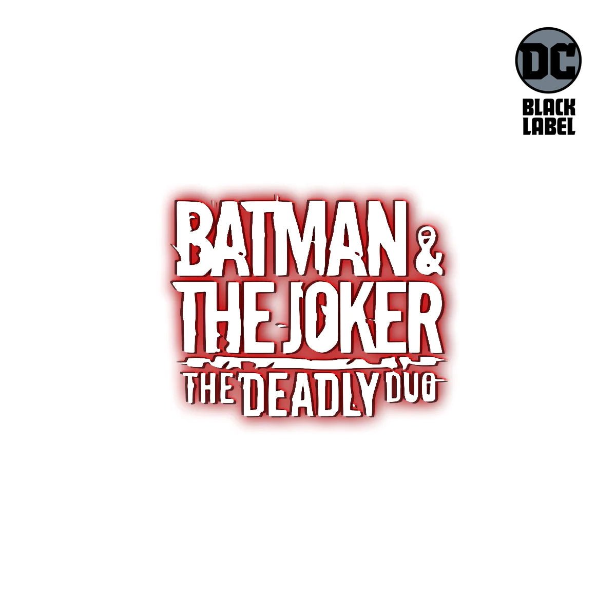 BATMAN & THE JOKER: THE DEADLY DUO (2023) - O. C. D. Orono Collectibles Den