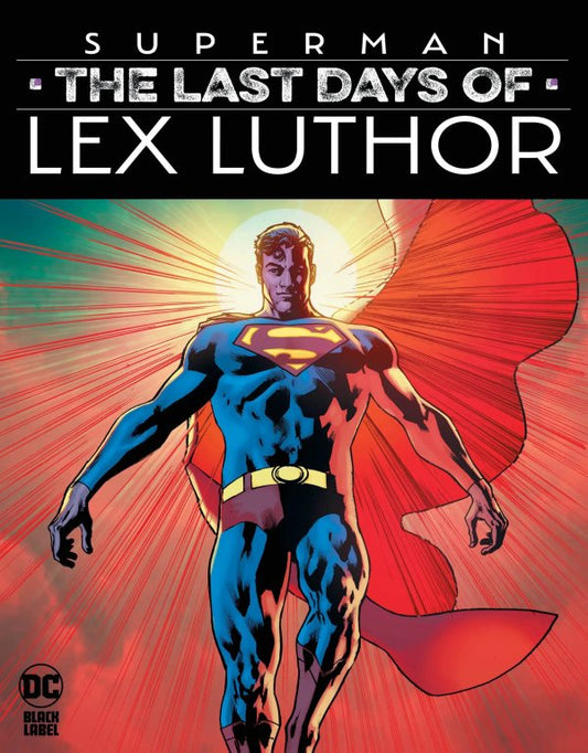 SUPERMAN: THE LAST DAYS OF LEX LUTHOR #1 (OF 3) [DC BLACK LABEL]